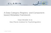 A Data Category Registry- and Component- based Metadata Framework Daan Broeder et al. Max-Planck Institute for Psycholinguistics LREC 2010.