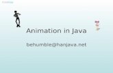 Animation in Java Disclaimer Rendering Performance Rendering or Performance issues are not covered here.