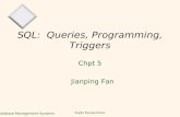 Database Management Systems 1 Raghu Ramakrishnan SQL: Queries, Programming, Triggers Chpt 5 Jianping Fan.