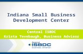 Indiana Small Business Development Center Central ISBDC Krista Tevebaugh, Business Advisor.