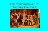 The Restoration  18 th - Century Literature. 18 th -Century World View The 18 th -century English mind was created by the reaction to the civil disorders.