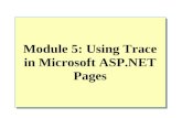 Module 5: Using Trace in Microsoft ASP.NET Pages.