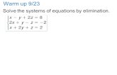 Warm up 9/23 Solve the systems of equations by elimination.