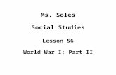 Ms. Soles Social Studies Lesson 56 World War I: Part II.