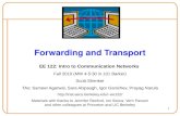 1 Forwarding and Transport EE 122: Intro to Communication Networks Fall 2010 (MW 4-5:30 in 101 Barker)…