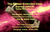 The Spitzer Extended Deep Survey (SEDS) Spitzer Warm Mission Kai Noeske, Giovanni G. Fazio Harvard-Smithsonian Center for Astrophysics and the SEDS Team.