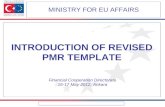 MINISTRY FOR EU AFFAIRS INTRODUCTION OF REVISED PMR TEMPLATE Financial Cooperation Directorate 16-17…