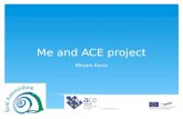 Me and ACE project Mirjam Karro.  I am 23 years old  I live in Tartu, Estonia  I have finished…