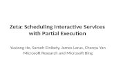 Zeta: Scheduling Interactive Services with Partial Execution Yuxiong He, Sameh Elnikety, James Larus,…