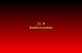 21.8 Barbiturates. Barbituric acid is made from diethyl malonate and urea H2CH2CH2CH2CO COCH 2 CH 3…