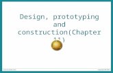 Design, prototyping and construction(Chapter 11).