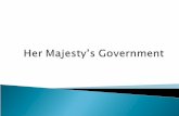 The phrase Her Majesty's Government is a synonym for the governments of various jurisdictions. Her…