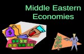 Middle Eastern Economies. SS7E5: Analyzing Economic Systems a. Compare how traditional, command, and…