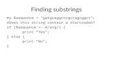 Finding substrings my $sequence = "gatgcaggctcgctagcggct"; #Does this string contain a startcodon? if…