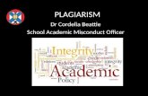 PLAGIARISM Dr Cordelia Beattie School Academic Misconduct Officer.