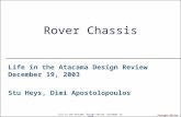 Life in the Atacama, Design Review, December 19, 2003 Carnegie Mellon Rover Chassis Life in the Atacama…