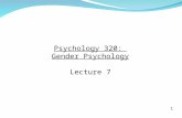 1 Psychology 320: Gender Psychology Lecture 7. 2 Announcement Due to limited seat space in the Arts…