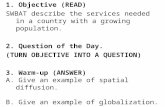 1. Objective (READ) SWBAT describe the services needed in a country with a growing population. 2. Question…