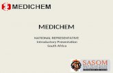 MEDICHEM NATIONAL REPRESENTATIVE Introductory Presentation South Africa.