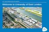 UEL – London’s leading university for civic engagement Welcome to University of East London.