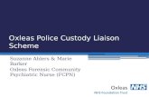 Oxleas Police Custody Liaison Scheme Suzanne Ahlers & Marie Barker Oxleas Forensic Community Psychiatric…