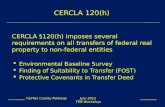 Fairfax County ParkwayJuly 2011TRB Workshop CERCLA 120(h) CERCLA §120(h) imposes several requirements…