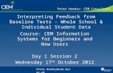 Interpreting Feedback from Baseline Tests - Whole School & Individual Student Data Course: CEM Information…
