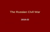 The Russian Civil War 1918-22. Connector What was the Treaty of Brest-Litovsk? What did Russia give…