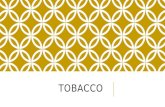 TOBACCO. Target: I will be able to list some harmful substances found in tobacco Pg. 95 What is in Cigarettes?…