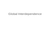 Global Interdependence. Agenda 1. Quick Review Genocide and Terror (10) 2. Lecture: Global Interdependence/Post…