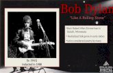 Bob Dylan “Like A Rolling Stone” Born Robert Allen Zimmerman in Duluth, Minnesota Revitalized folk…