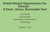 Global Market Opportunities for Ethanol – A Clean, Green, Renewable Fuel Comments By: James W. Miller…