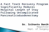 A Fast Track Recovery Program Significantly Reduces Hospital Length of Stay Following Uncomplicated…