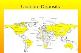Uranium Deposits. Geography of U Deposits – USA States with mineable resources States currently producing…