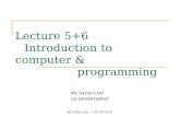 MS Sadia Ejaz CIIT ATTOCK Lecture 5+6 Introduction to computer & programming MS SADIA EJAZ CS DEPARTMENT.