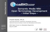 Semantic Media Wiki Open Terminology Development - Initial Steps - Frank Hartel, Ph.D. Associate Director,…