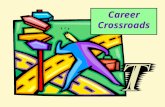 Career Crossroads. B-3.01 - Job/Career Choices2 What do YOU do when you come to a crossroad?