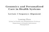 Genomics and Personalized Care in Health Systems Lecture 3 Sequence Alignment Leming Zhou School of…