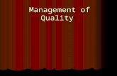 Management of Quality. Introduction to Quality Quality Gurus W. Edwards Deming W. Edwards Deming Joseph…