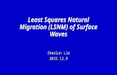 Least Squares Natural Migration (LSNM) of Surface Waves Zhaolun Liu 2015.12.9.