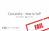 Cassandra - how to fail?