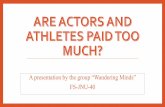 Are actors and athletes paid too much?