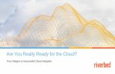 Are you REALLY ready for the cloud?