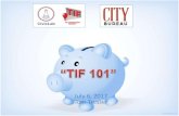 "TIF 101" - City Bureau 7-6-17