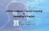 “Artificial Intelligence, Cognitive Computing and Innovating in Practice”