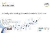 Turn Big Data Into Big Value On Informatica and Amazon