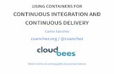 Using Containers for Continuous Integration and Continuous Delivery