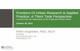 Frontiers of Urban Research & Applied Practice: A Think Tank Perspective October 2014