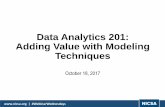 Data Analytics 201: Adding Value with Modeling Techniques