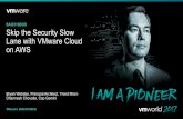 Skip the Security Slow Lane with VMware Cloud on AWS